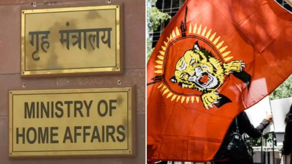 രാജ്യത്ത് എല്ടിടിഇയുടെ നിരോധനം അഞ്ച് വര്ഷത്തേയ്ക്ക് നീട്ടി