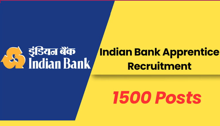 ഇന്ത്യൻ ബാങ്കിൽ 1500 അപ്രന്റീസ് ഒഴിവുകൾ; ഇപ്പോള്‍ അപേക്ഷിക്കാം