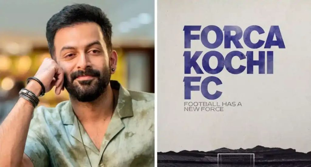 ‘ഫോഴ്‌സാ കൊച്ചി എഫ്.സി’; സൂപ്പര്‍ ലീഗ് കേരളയിലെ തന്റെ ടീമിന്റെ പേര് പ്രഖ്യാപിച്ച്‌ പൃഥ്വിരാജ്