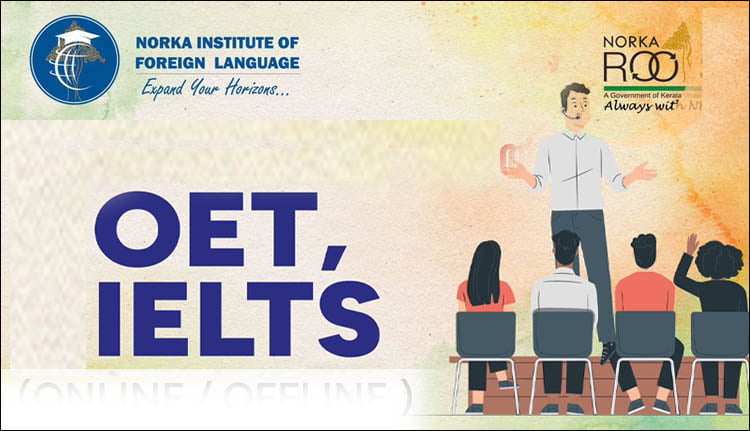 നോര്‍ക്ക-എന്‍.ഐ.എഫ്.എല്‍ OET/IELTS ഓഫ് ലൈന്‍ കോഴ്സുകളിലേയ്ക്ക് അപേക്ഷ ക്ഷണിച്ചു